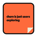 churn is just users exploring die-cut vinyl sticker