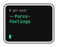 $ git push --force-feelings die-cut vinyl sticker