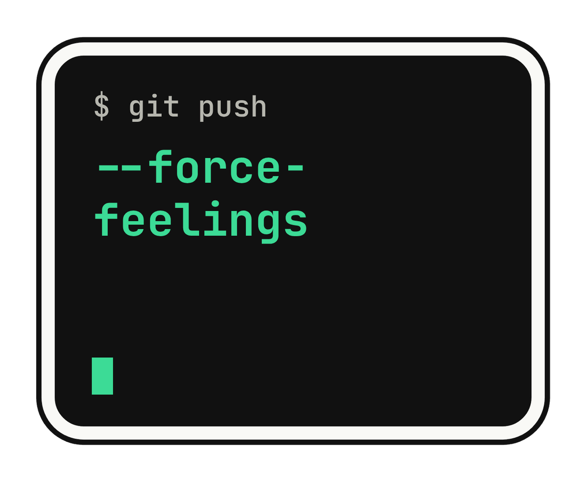 $ git push --force-feelings die-cut vinyl sticker