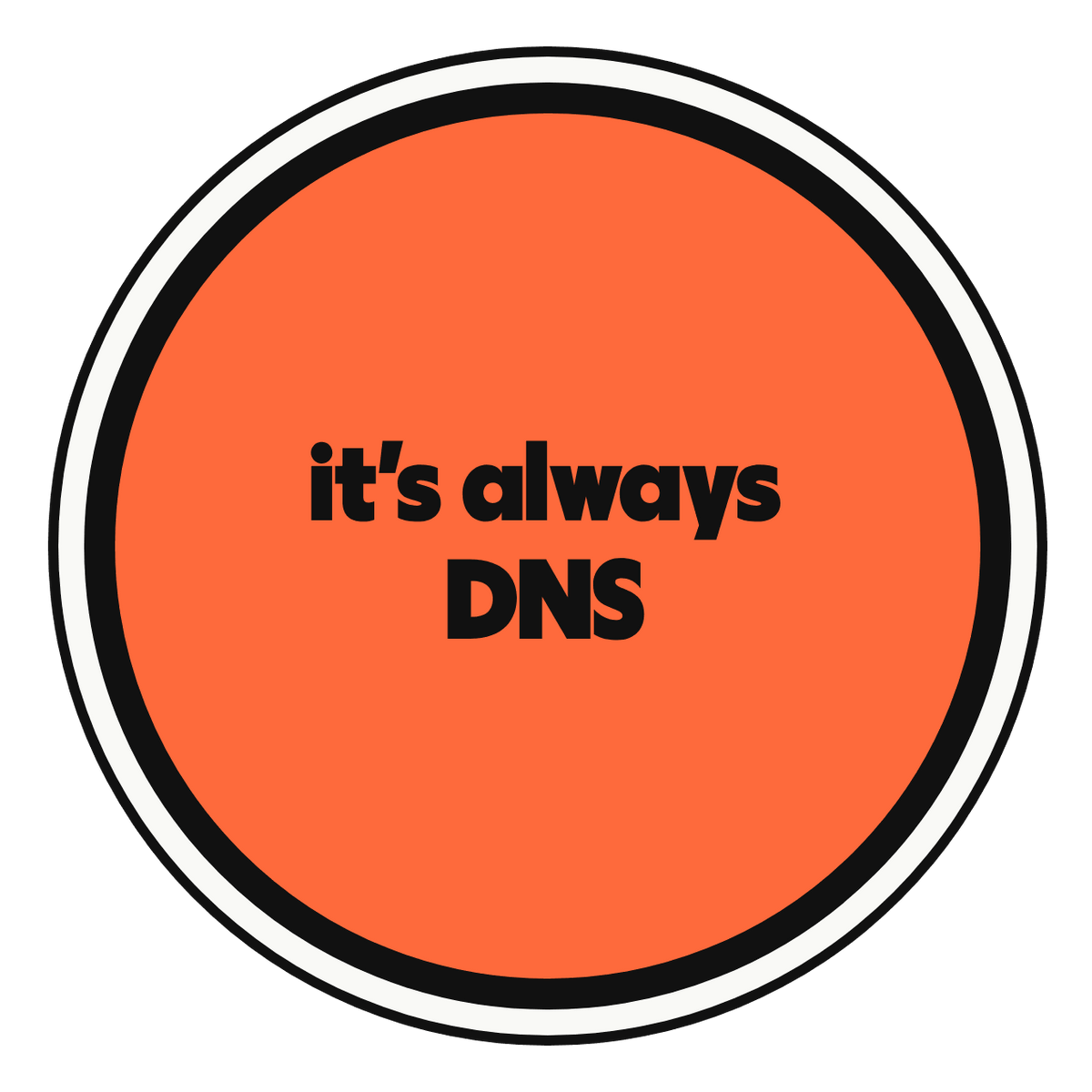 it's always DNS die-cut vinyl sticker
