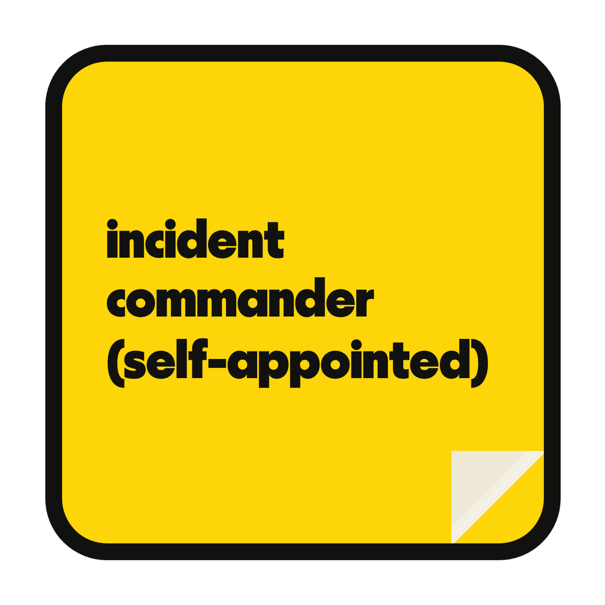 incident commander (self-appointed) die-cut vinyl sticker