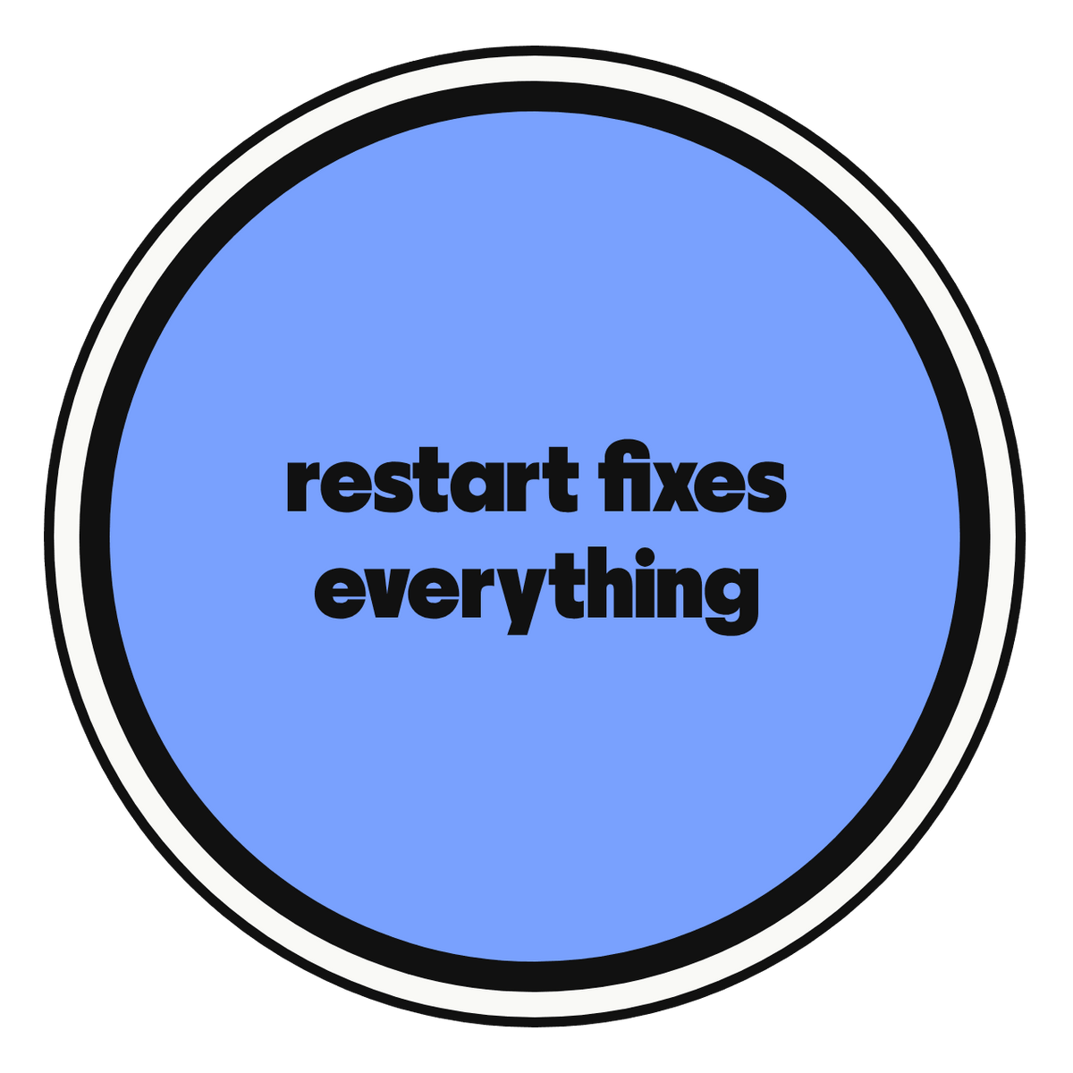 restart fixes everything die-cut vinyl sticker