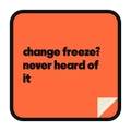 change freeze? never heard of it die-cut vinyl sticker