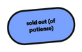 sold out (of patience) die-cut vinyl sticker