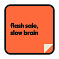 flash sale, slow brain die-cut vinyl sticker