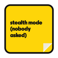stealth mode (nobody asked) die-cut vinyl sticker