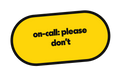 on-call: please don't die-cut vinyl sticker