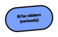AI for stickers (seriously) die-cut vinyl sticker