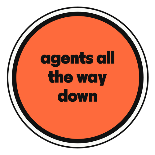 agents all the way down die-cut vinyl sticker