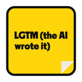 LGTM (the AI wrote it) die-cut vinyl sticker