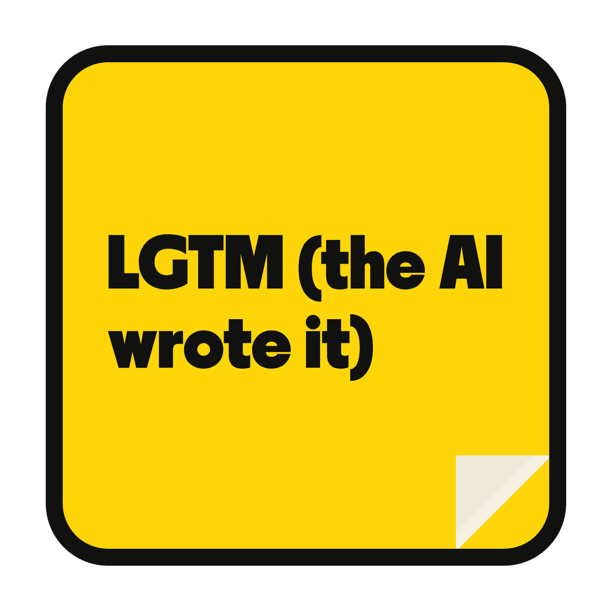 LGTM (the AI wrote it) die-cut vinyl sticker