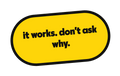it works. don't ask why. die-cut vinyl sticker