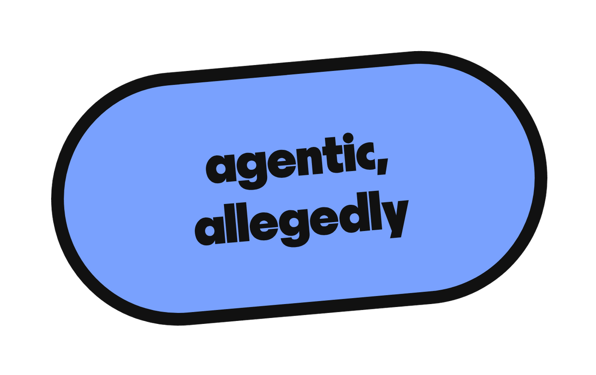 agentic, allegedly die-cut vinyl sticker