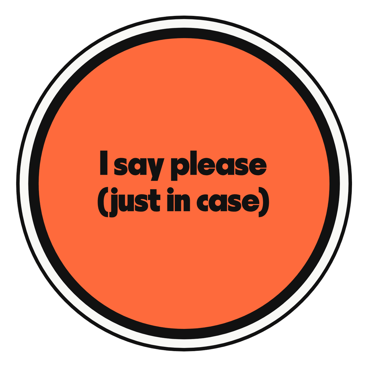 I say please (just in case) die-cut vinyl sticker