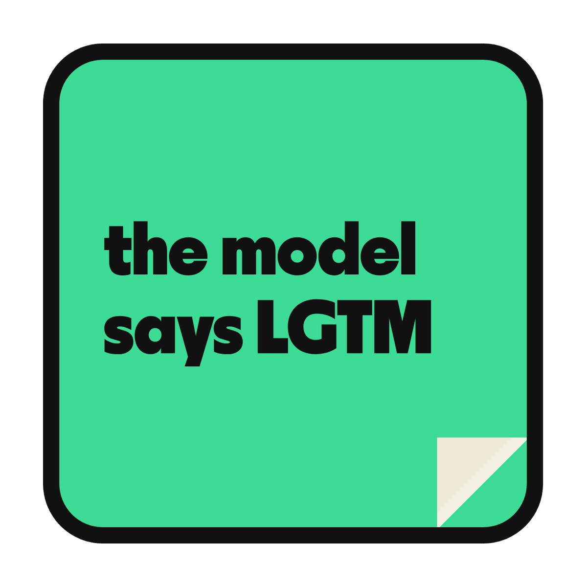 the model says LGTM die-cut vinyl sticker