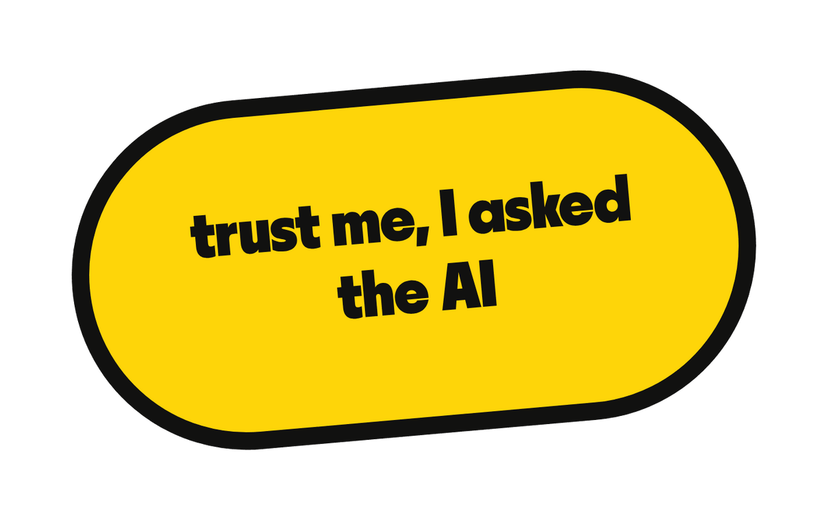 trust me, I asked the AI die-cut vinyl sticker