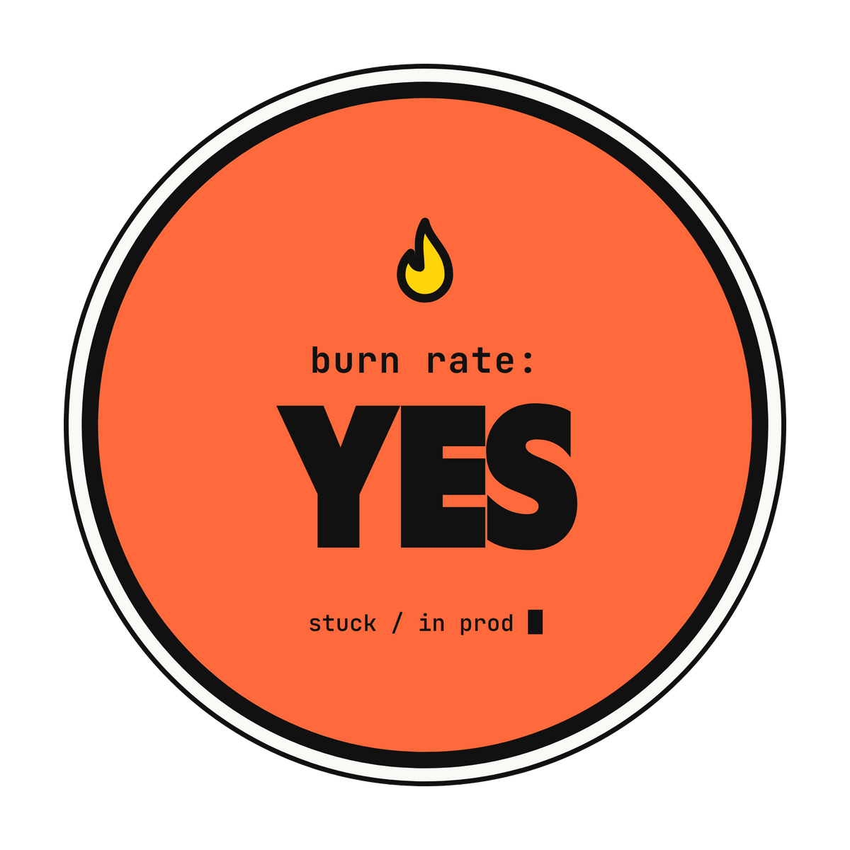 Founder pack v2: Burn rate: YES sticker