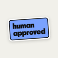 Human approved die-cut vinyl sticker